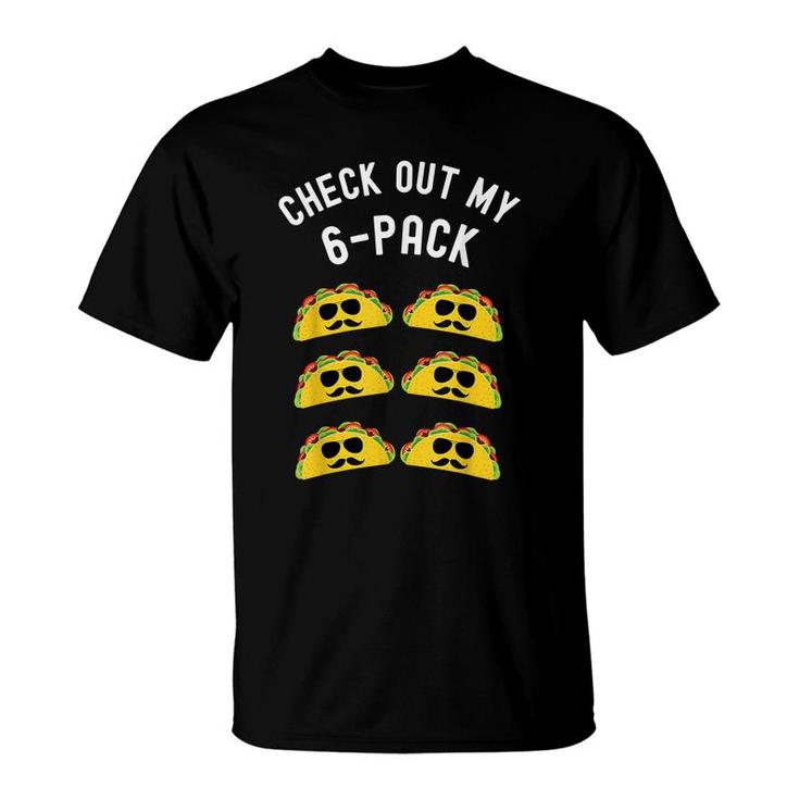 Check Out My Six Pack Taco  Funny Taco Cinco De Mayo  T-Shirt