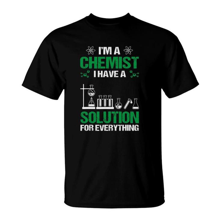 Chemist I Have A Solution Men Women Funny T-Shirt