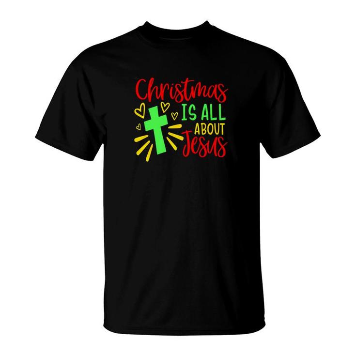 Christmas Is About Jesus Holiday T-Shirt