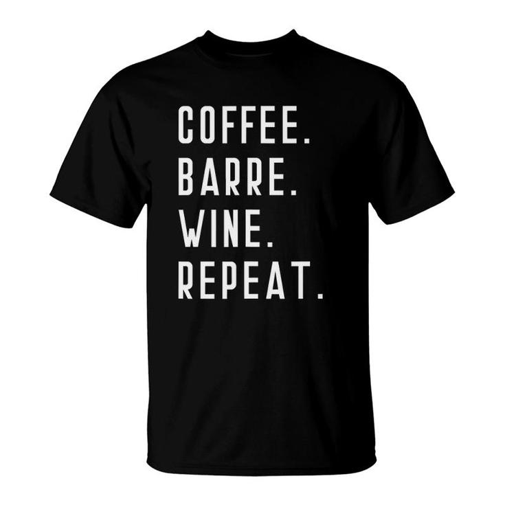 Coffee Barre Wine Repeat Funny Yoga Exercise Sports Muscle  T-Shirt