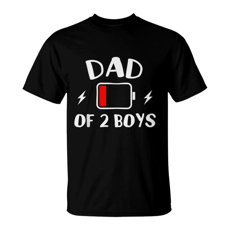 Dad Of 2 Boys Fun Low Energy Tired Daddy Great Fathers Day T-shirt