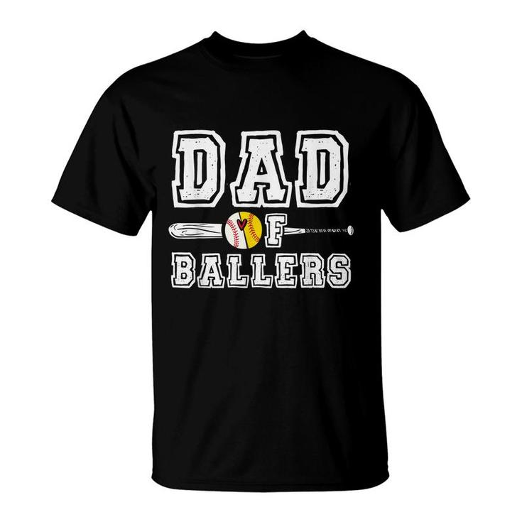 Dad Of Ballers Funny Dad Of Baseball And Softball Player  T-Shirt