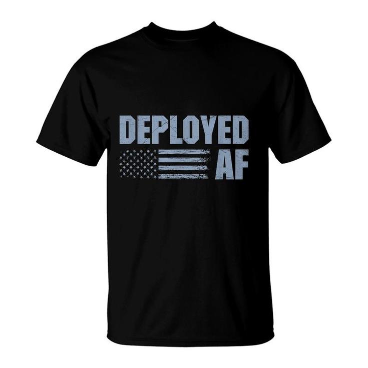 Deployed Af Funny Deployment Gift For Military Husband Wife  T-Shirt