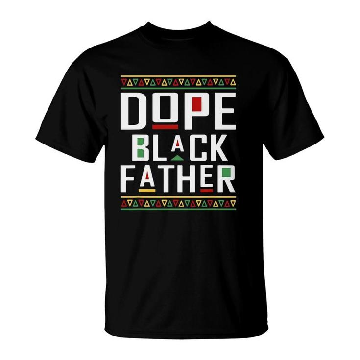 Dope Black Father Happy Fathers Day Mens Husband Dad T-Shirt