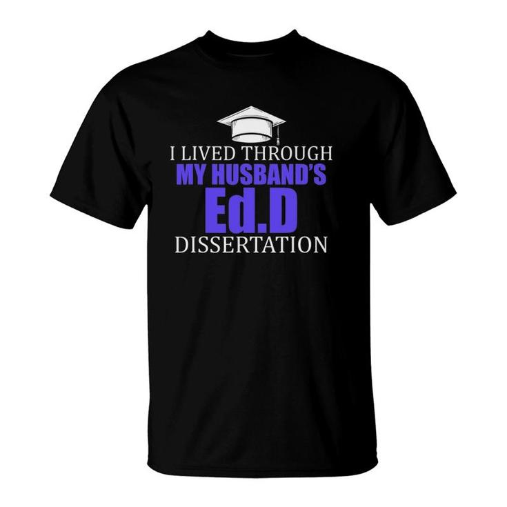 EdD Doctor Of Education Lived Husband Doctorate Graduation T-Shirt