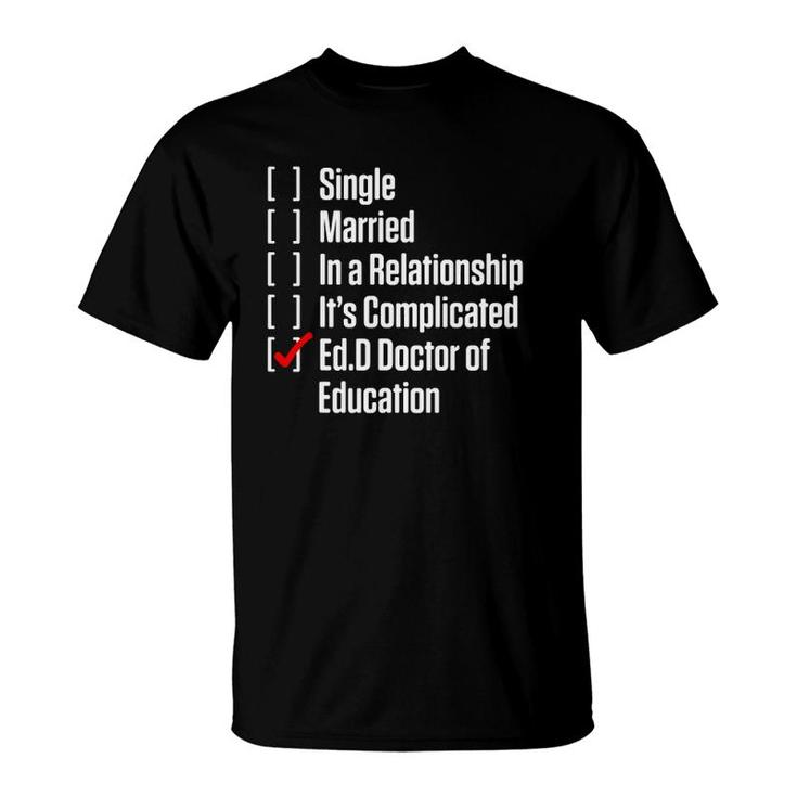 Edd Doctor Of Education Status Doctorate Graduation T-Shirt