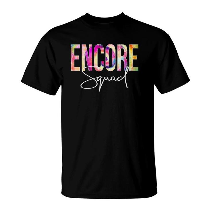 Encore Squad Tie Dye Back To School Teacher Student T-Shirt