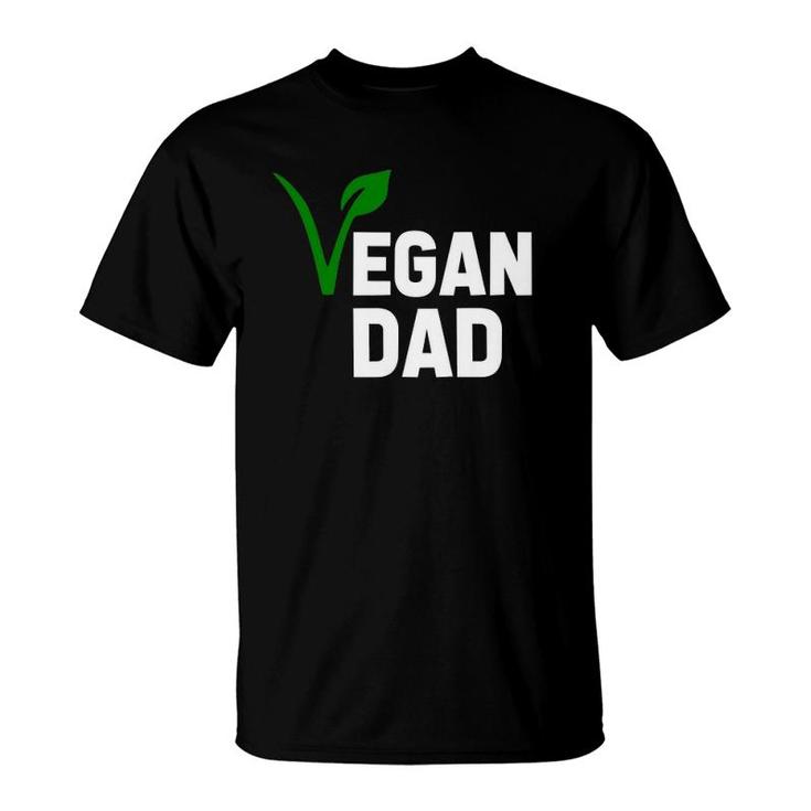 Fathers Day Veganism - Vegan Dad T-Shirt