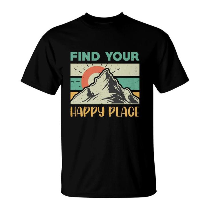 Find Your Happy Place Explore Travel Lover T-Shirt