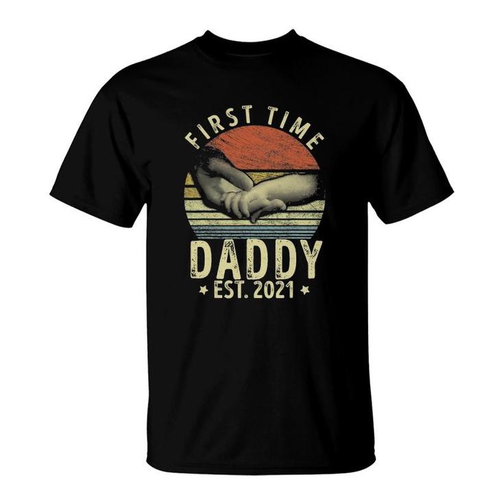 First Time Daddy New Dad Est 2021 Design Fathers Day Idea T-Shirt