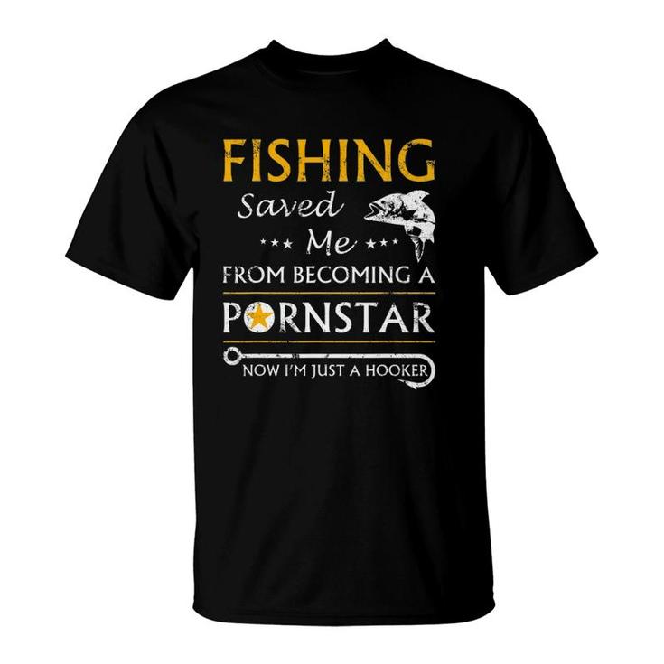 Fishing Funny Joke Now Im Just A Hooker Funny Gift Fisherman T-Shirt