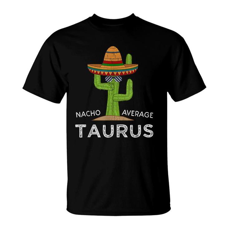 Fun Astrology Taurus Sign Gifts | Funny Meme Taurus Zodiac T-Shirt