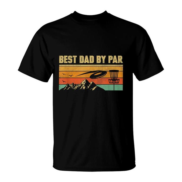 Funny Disc Golf  Dad Men Vintage Retro Best Dad By Par  T-Shirt