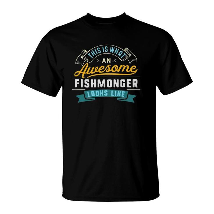 Funny Fishmonger  Awesome Job Occupation Graduation T-Shirt