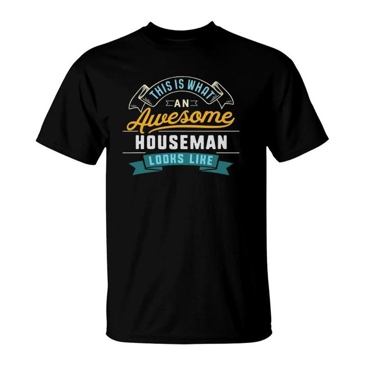 Funny Houseman  Awesome Job Occupation Graduation T-Shirt