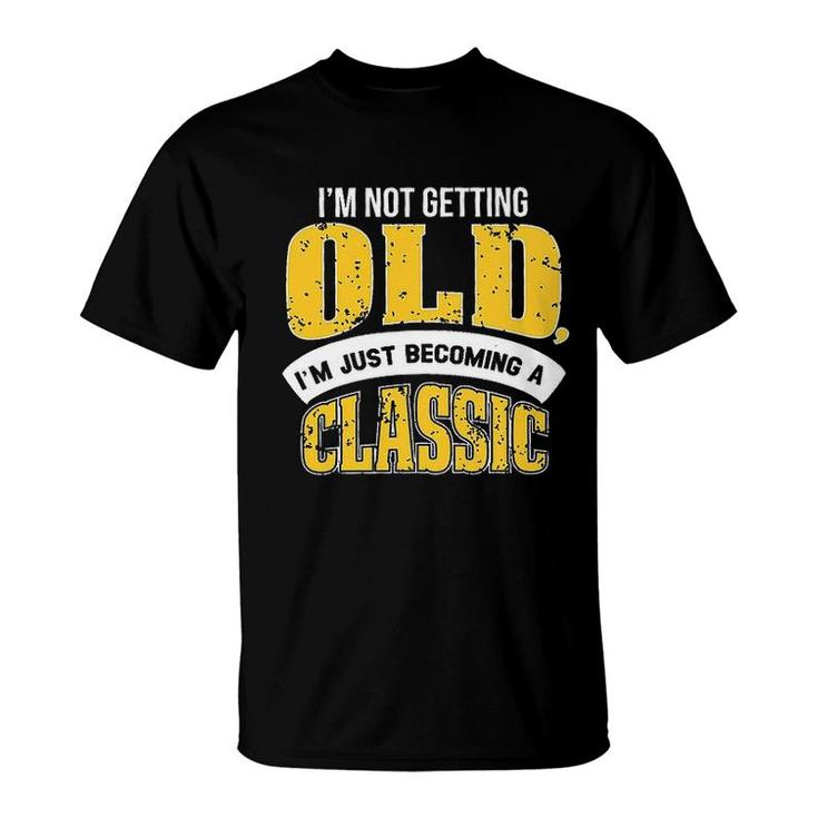 Funny Im Not Getting Old White And Yellow Graphic T-Shirt