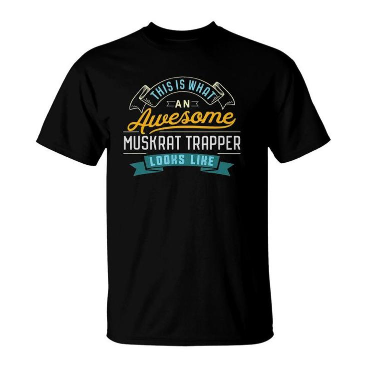 Funny Muskrat Trapper  Awesome Job Occupation T-Shirt