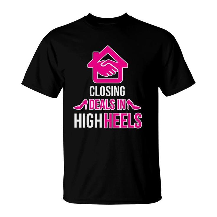 Closing Deals In High Heels Shirt - Funny Realtor Shirt