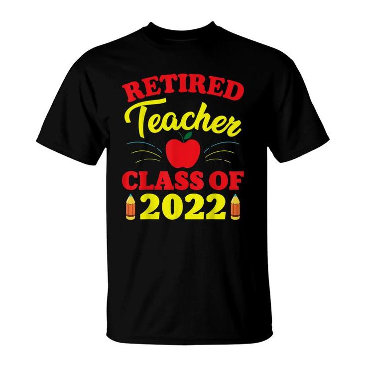 Funny Retirement Party  Retired Teacher Class Of 2022  T-Shirt