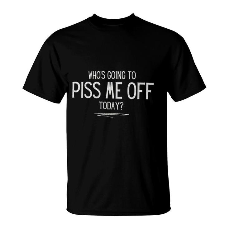 Gift For 2022 Dont Me Off Today T-Shirt