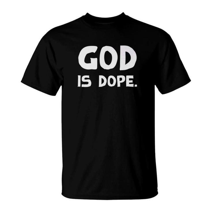 God Is Dope Christian Gift Premium T-Shirt