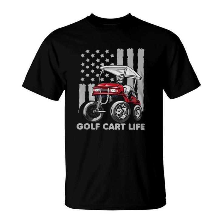 Golf Cart Life Golfing Lover Golfer American Flag T-Shirt