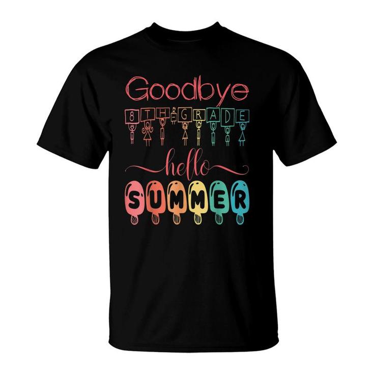 Goodbye 8Th Grade Hello Summer Last Day Of School Boys Kids  T-Shirt