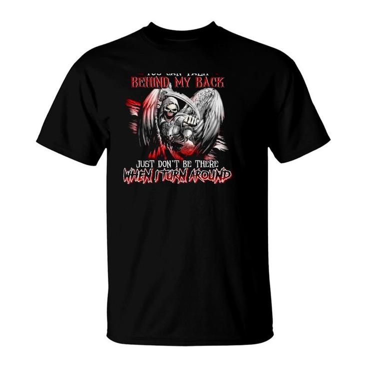 Grim Reaper Wings Grumpy Old Man You Can Talk Behind My Back Just Dont Be There When I Turn Around T-Shirt