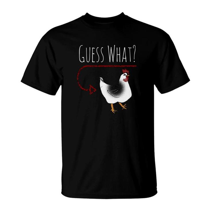Guess What Chicken Butt  Funny Farm Chicken T-Shirt