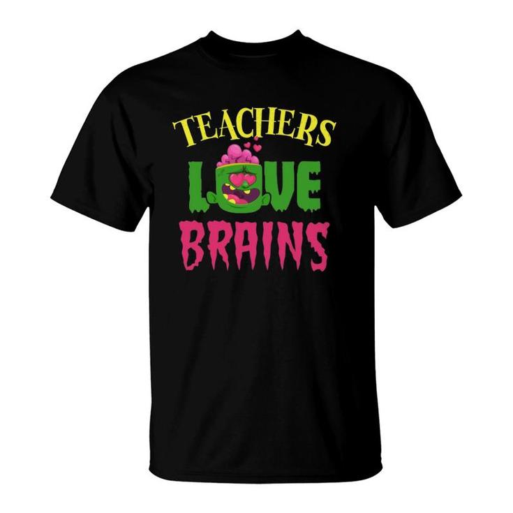 Halloween Teachers Love Brains Funny Teacher Zombie Costume Funny Quotes Saying Humorous Outfits Cla T-Shirt