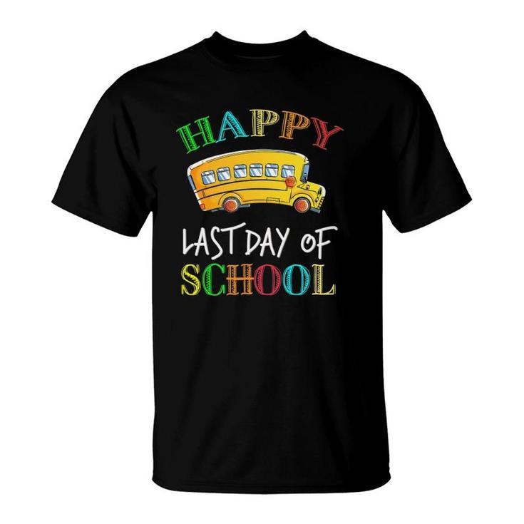 Happy Last Day Of School Bus Driver Student Teacher Summer T-Shirt