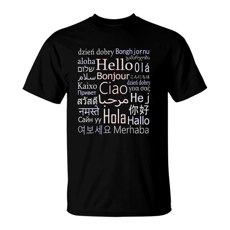 Hello Hola Ciao Bonjour Many Different Languages T-shirt