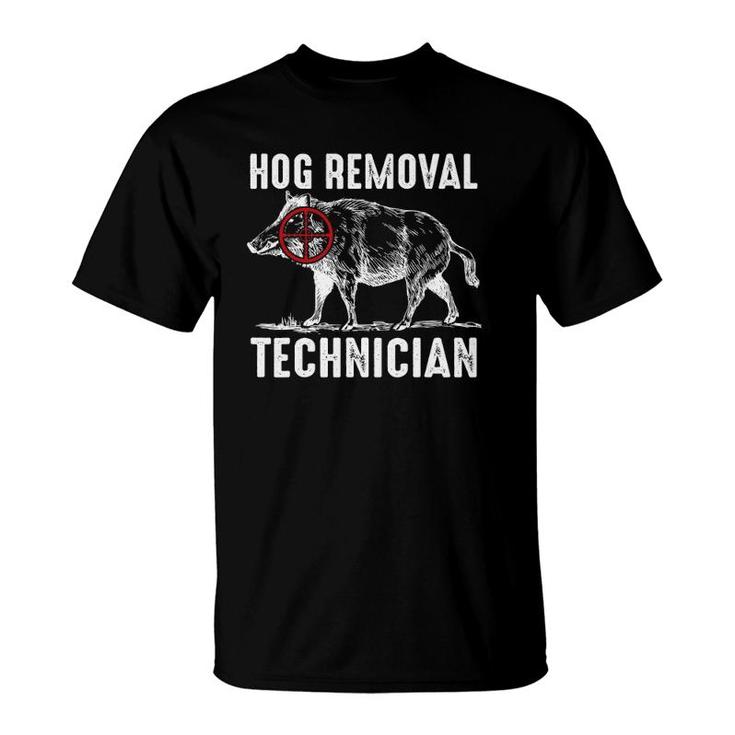 Hog Removal Technician  Funny Hunting Hunter T-Shirt