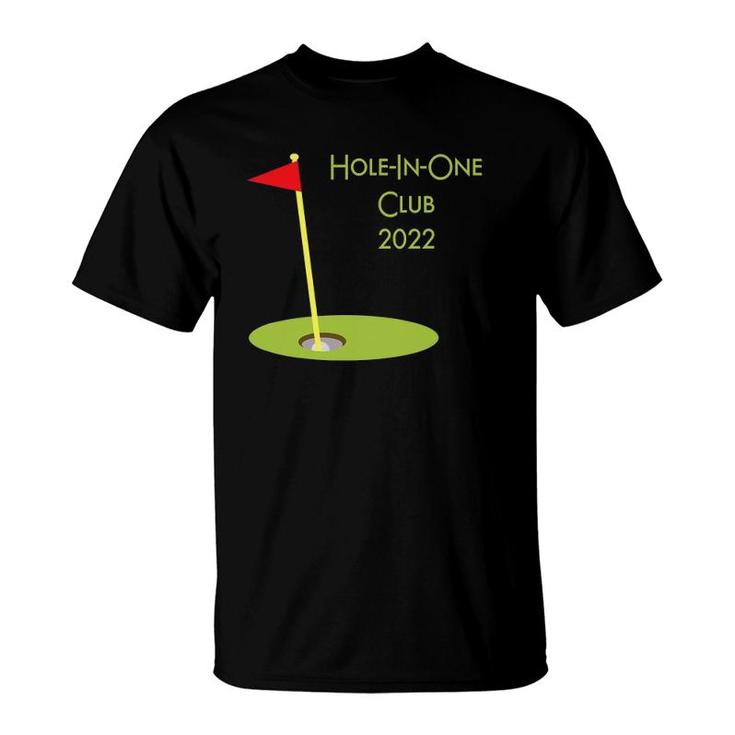Hole In One Club 2022 Golfing Design For Golfer Golf Player T-Shirt