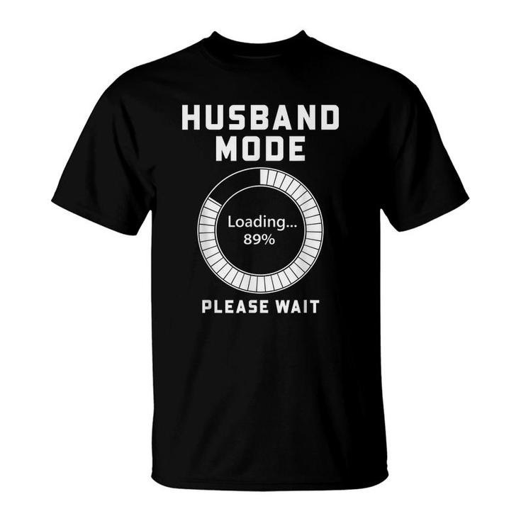Husband Mode Loading Funny Bachelor Party Idea For Groom  T-Shirt