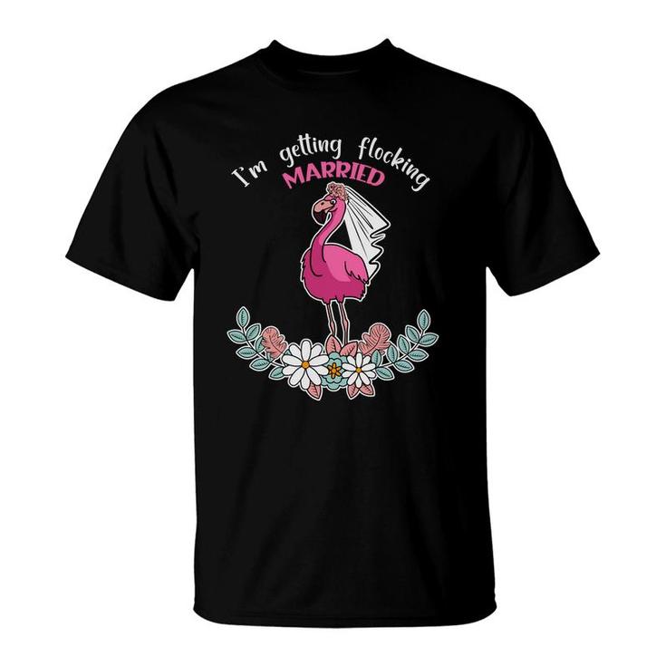 I Am Getting Married Flocking Married Flamingo T-Shirt