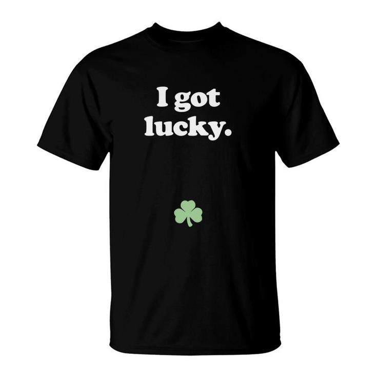 I Got Lucky Funny Pregnant St Patricks Day T-Shirt