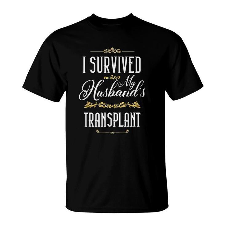 I Survived My Husband Transplant Organ Donation Proud Wife T-Shirt