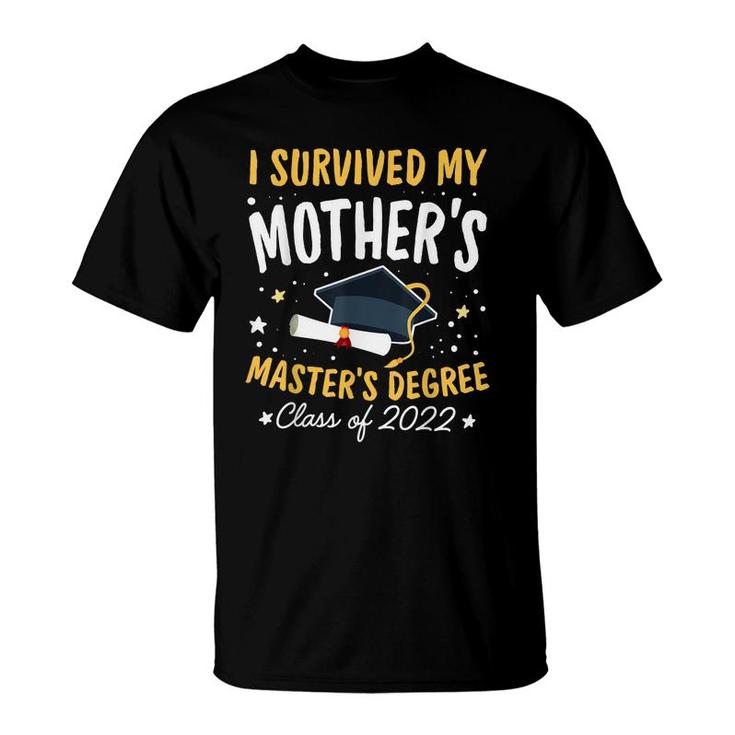 I Survived My Mothers Masters Degree Happy Senior 2022  T-Shirt