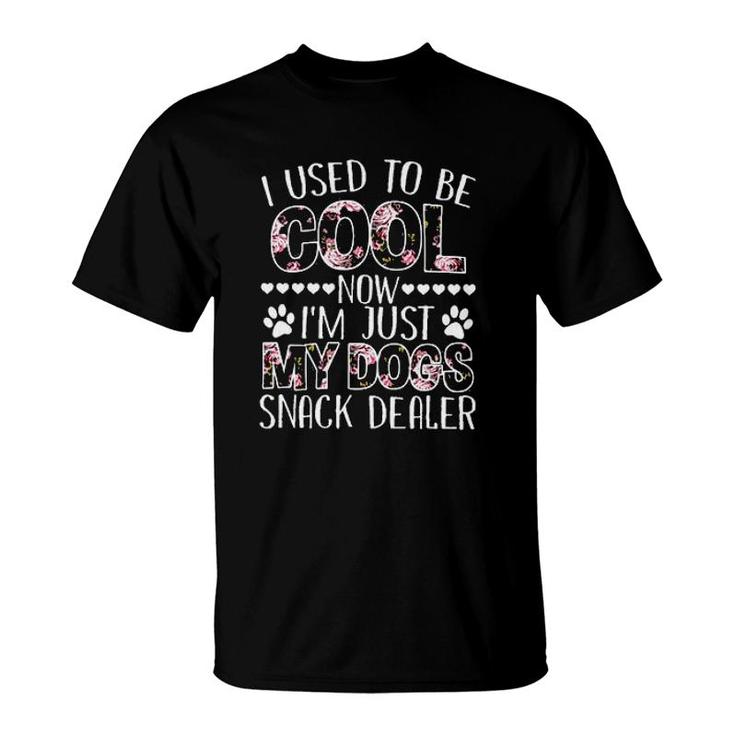 I Used To Be Cool Now I Am Just My Dogs Enjoyable Gift 2022 T-Shirt