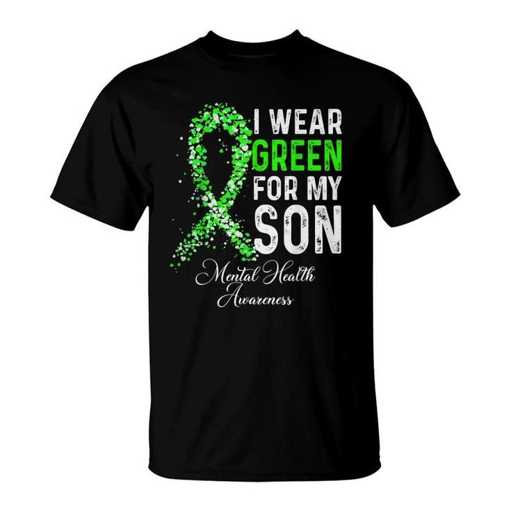 I Wear Green For My Son Mental Health Awareness Month  T-Shirt