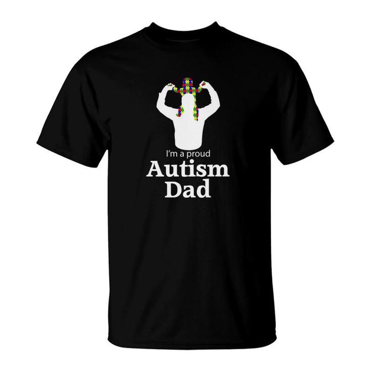 Im A Proud Autism Dad  Autism Awareness Gifts T-Shirt