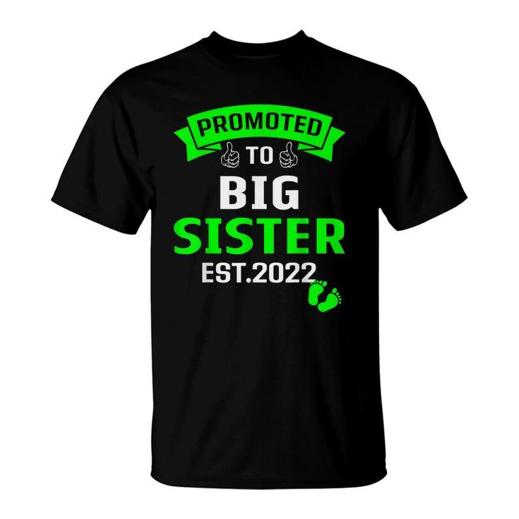 Im Going To Be A Big Sister 2022 Promoted To Big Sis 2022  T-Shirt