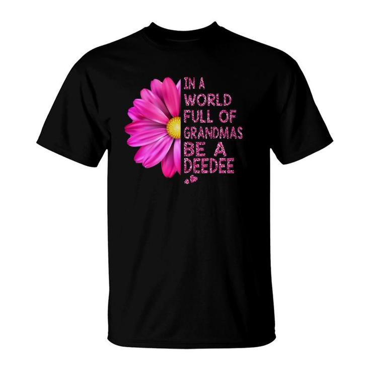 In A World Full Of Grandmas Be A Deedee Anemone Flower T-Shirt