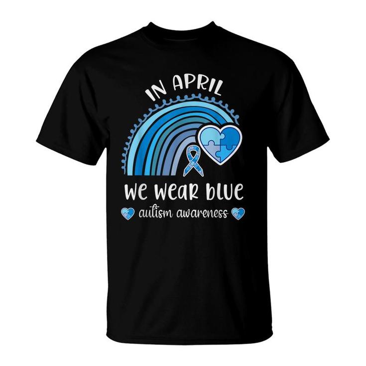 In April We Wear Blue Autism Awareness Month Rainbow Puzzle  T-Shirt