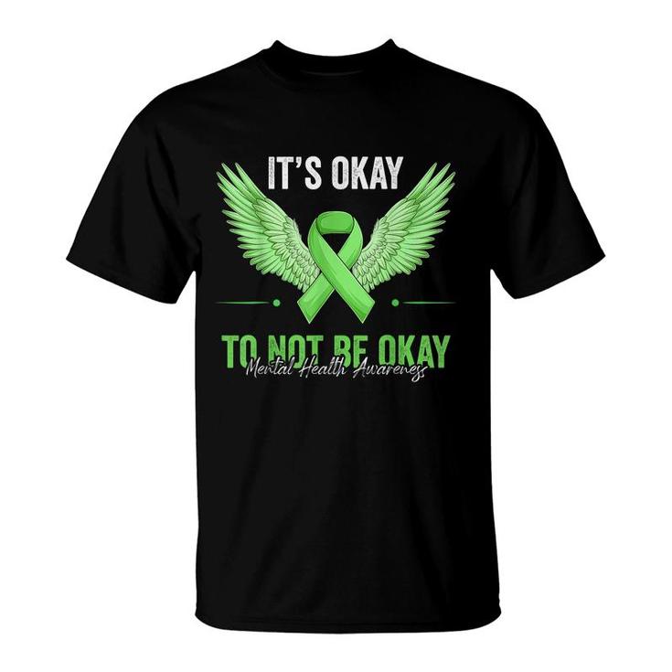 Its Ok To Not Be Okay Mental Health Matters Awareness Angel  T-Shirt