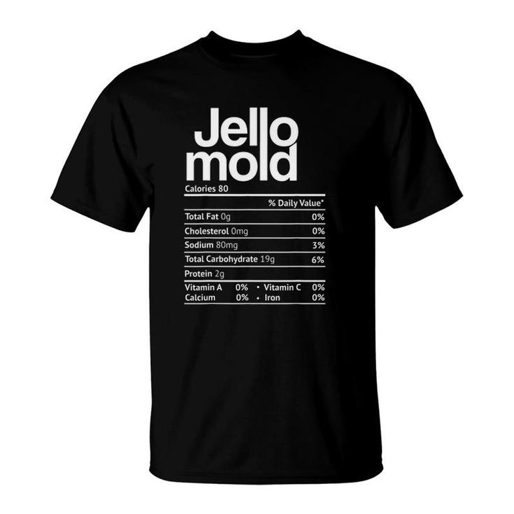 Jello Mold Nutrition Facts Funny Thanksgiving Christmas T-Shirt