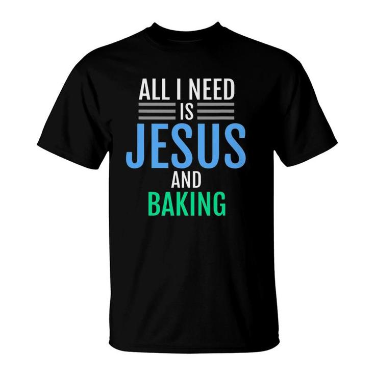 Jesus And Baking Christian Catholic Baker Tee T-Shirt