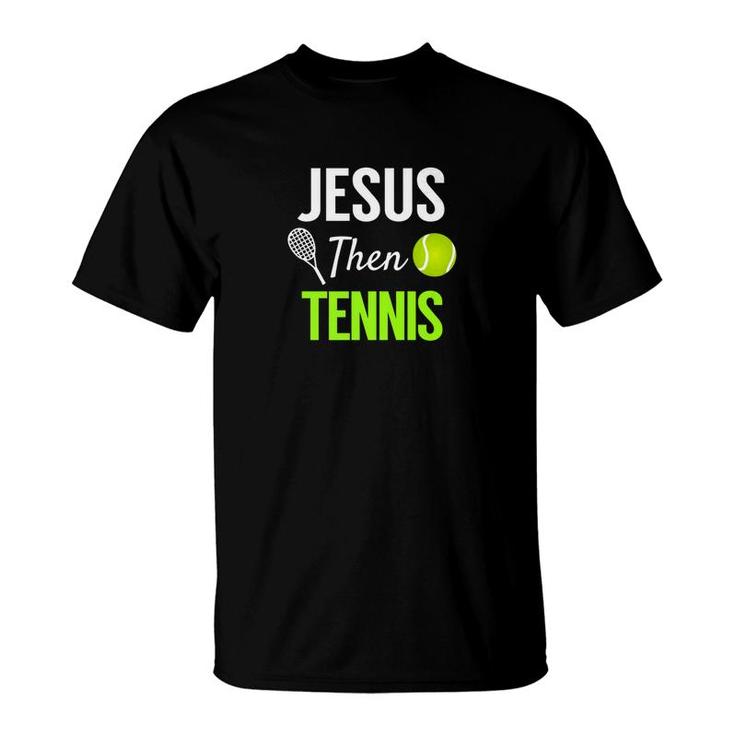 Jesus Then Tennis Christian Spiritual Sport Tee T-Shirt