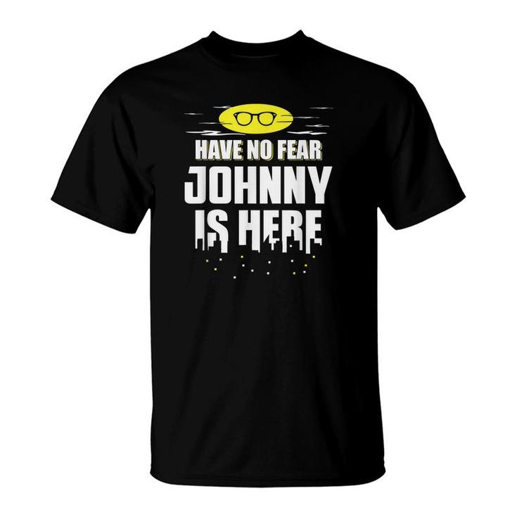Johnny Name  Your Custom Hero Is Here  T-Shirt